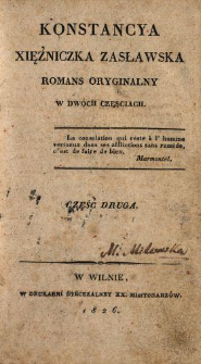 Konstancya Xiężniczka Zasławska : romans oryginalny w dwóch częściach : Cz. 2.