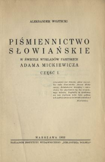 Piśmiennictwo słowiańskie w świetle wykładów paryskich Adama Mickiewicza. Cz. 1