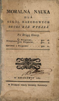 Moralna Nauka Dla Szk&oacute;ł Narodowych Drugi Raz Wydana Na Drugą Klassę