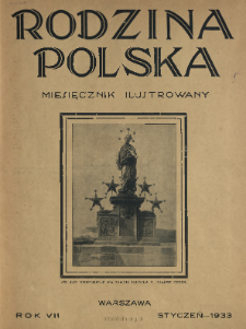 Rodzina Polska : miesięcznik ilustrowany z dodatkiem: Dział Kobiecy : wydawnictwo Kongregacji Misyjnej ks. ks. Pallotynów 1933 N.1