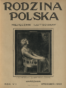 Rodzina Polska : miesięcznik ilustrowany z dodatkiem: Dział Kobiecy : wydawnictwo Kongregacji Misyjnej ks. ks. Pallotynów 1933 N.9