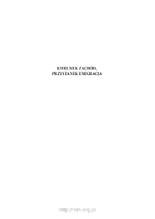 Kierunek Zachód, przystanek emigracja. Adaptacja polskich emigrantów w Austrii, Szwecji i we Włoszech od lat 80. XX w. do współczesności