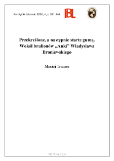 Przekreślone, a następnie starte gumą. Wok&oacute;ł brulion&oacute;w &bdquo;Anki&rdquo; Władysława Broniewskiego