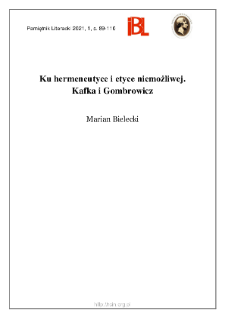 Ku hermeneutyce i etyce niemożliwej. Kafka i Gombrowicz