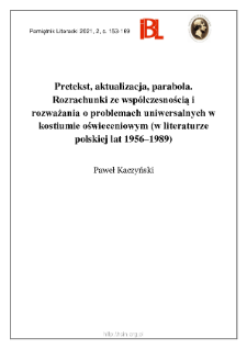 Pretekst, aktualizacja, parabola. Rozrachunki ze współczesnością i rozważania o problemach uniwersalnych w kostiumie oświeceniowym (w literaturze polskiej lat 1956–1989)