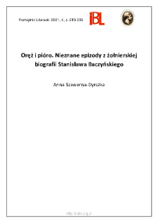 Oręż i pióro. Nieznane epizody z żołnierskiej biografii Stanisława Baczyńskiego