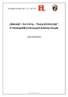 &bdquo;Śpiewaj! &ndash; Już niknę... Twoją pieśnią żyję&rdquo;. O młodopolskich kreacjach kobiety-muzyki