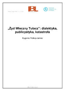 "Żyd Wieczny Tułacz": dialektyka, publicystyka, katastrofa