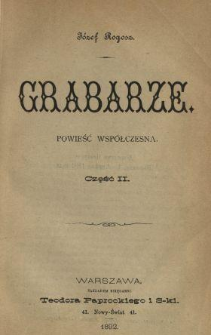 Grabarze : powieść wsp&oacute;łczesna. Cz. 2