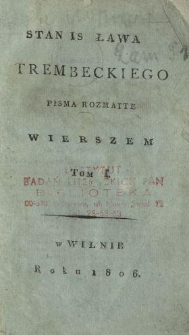 Stanisława Trembeckiego Pisma rozmaite wierszem. T. 1