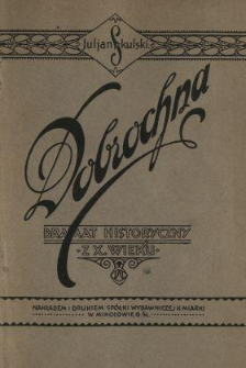 Dobrochna : dramat historyczny z X. wieku z czasów walk połabiańskiej Słowiańszczyzny z Germanami : w sześciu aktach