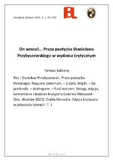 On wraca!... Proza poetycka Stanisława Przybyszewskiego w wydaniu krytycznym.