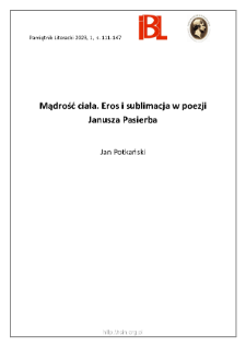 Mądrość ciała. Eros i sublimacja w poezji Janusza Pasierba