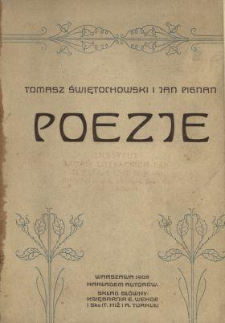 Poezje : Tomasz Świętochowski i Jan Pignan.