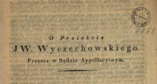 O proiekcie JW. Wyczechowskiego prezesa w sądzie appellacyinym