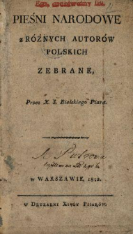 Pieśni narodowe z różnych autorów polskich zebrane
