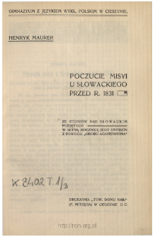 Poczucie misyi u Słowackiego przed r. 1831 : ze studyów nad Słowackim podjętych w setną rocznicę jego urodzin z powodu "Grobu Agamemnona"