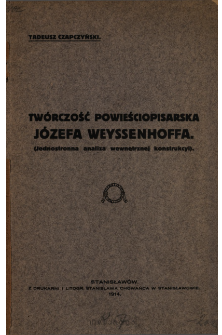 Twórczość powieściopisarska Józefa Weryssenhoffa : (Jednostronna analiza wewnętrznej konstrukcyi)