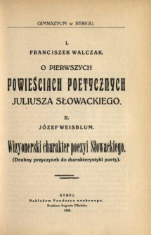 O pierwszych powieściach poetycznych Juliusza Słowackiego (drobny przyczynek do charakterystyki poety) / J&oacute;zef Weisblum.