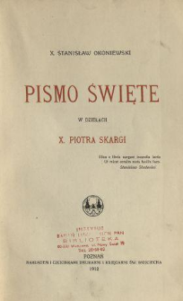 Pismo Święte w dziełach x. Piotra Skargi