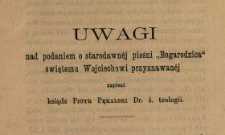 Uwagi nad podaniem o starodawn&eacute;j pieśni "Bogarodzica" świętemu Wojciechowi przyznawan&eacute;j