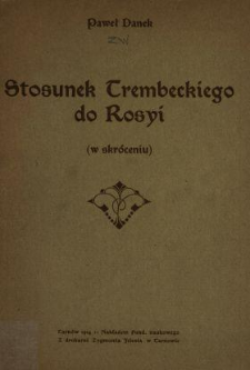 Stosunek Trembeckiego do Rosyi : (w skr&oacute;ceniu)