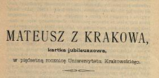 Mateusz z Krakowa, kartka jubileuszowa w pięćsetną rocznicę Uniwersytetu Krakowskiego