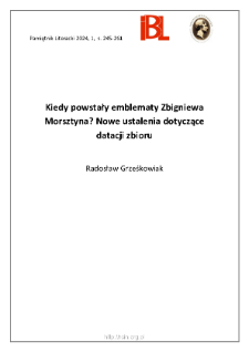 Kiedy powstały emblematy Zbigniewa Morsztyna? Nowe ustalenia dotyczące datacji zbioru