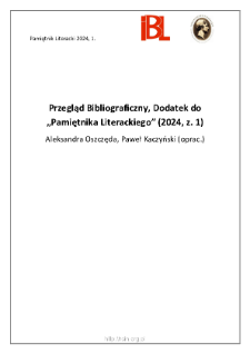 Przegląd Bibliograficzny, Dodatek do &bdquo;Pamiętnika Literackiego&rdquo; (2024, z. 1)