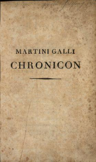 Martini Galli Chronicon [...]