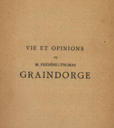 Notes sur Paris : vie et opinions de M. Fr&eacute;d&eacute;ric Thomas Graindorge