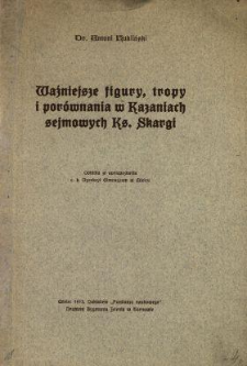 Ważniejsze figury, tropy i porównania w Kazaniach sejmowych Ks. Skargi