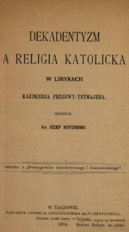 Dekadentyzm a religia katolicka w lirykach Kazimierza Przerwy-Tetmajera