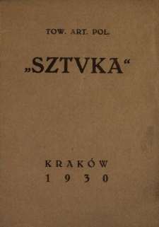 88-ma (XL) wystawa Towarzystwa Artyst&oacute;w Polskich "Sztuka" : Krak&oacute;w 1930.