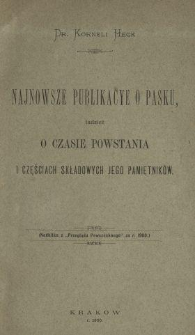 Najnowsze publikacye o Pasku, tudzież o czasie powstania i częściach składowych jego pamiętników