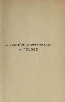 Z dziej&oacute;w "Sowizrzała" w Polsce