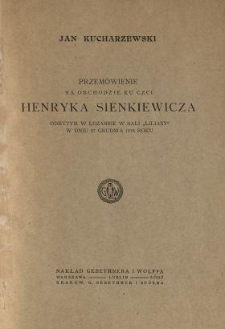 Przem&oacute;wienie na obchodzie ku czci Henryka Sienkiewicza odbytym w Lozannie w sali "Liliany" w dniu 27 grudnia 1916 roku