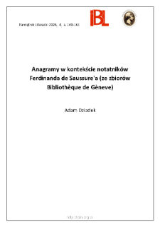 Anagramy w kontekście notatników Ferdinanda de Saussure’a (ze zbiorów Bibliothèque de Genève).