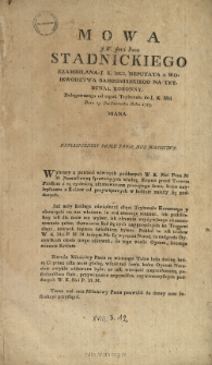 Mowa J. W. Jmci Pana Stadnickiego Szambelana J. K. Mci Deputata z Woiewodztwa Sandomirskiego Na Trybunał Koronny, Delegowanego od tegoż Trybunału do J. K. Mci Dnia 19. Października Roku 1783. Miana.