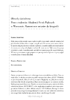 Okruchy świadectw.Prace student&oacute;w Akademii Sztuk Pięknychw Warszawie. Komentarze autor&oacute;w do fotografii.