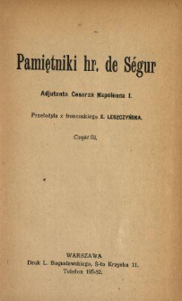 Pamiętniki hr. de S&eacute;gur, adjutanta cesarza Napoleona I. Cz. 3