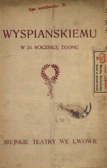 Wyspiańskiemu w 20 rocznicę zgonu