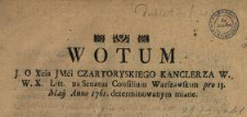 Wotum J. O. Xcia Jmci Czartoryskiego Kanclerza W. W. X. Litt. na Senatus Consilium Warszawskim pro 13. Maij Anno 1761. determinowanym miane