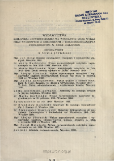 Wydawnictwa Biblioteki Uniwersyteckiej we Wrocławiu oraz wykaz prac naukowych z bibliografii i bibliotekoznawstwa prowadzonych w tejże Bibliotece.