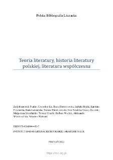 Polska Bibliografia Literacka: Teoria literatury, historia literatury polskiej, literatura wsp&oacute;łczesna - 2022