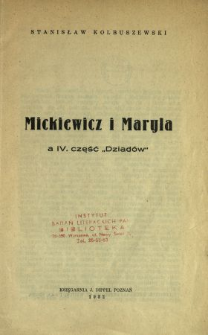Mickiewicz i Maryla a IV. część "Dziadów"