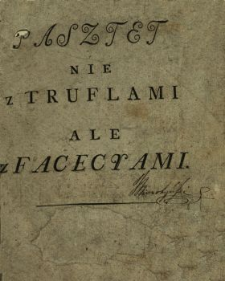 Pasztet nie z truflami ale z facecjami : [6 zchadzek]