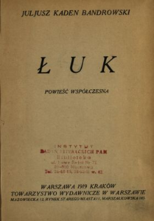 Łuk : powieść współczesna