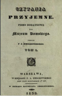 Czytania Przyjemne : pismo dodatkowe do Muzeum Domowego 1838 T.1