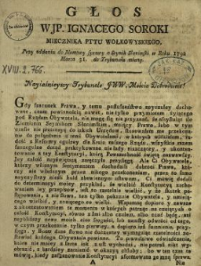 Głos WJP. Ignacego Soroki Miecznika Pttu Wołkowyskiego Przy oddaniu do Namowy sprawy o Seymik Słonimski w Roku 1792 Marca 31. do Trybunału miany